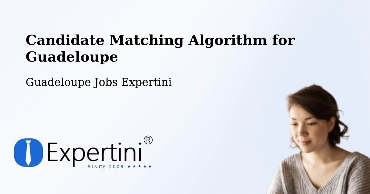 Candidate Matching Algorithm Overview – Jarry - Guadeloupe Jobs Expertini