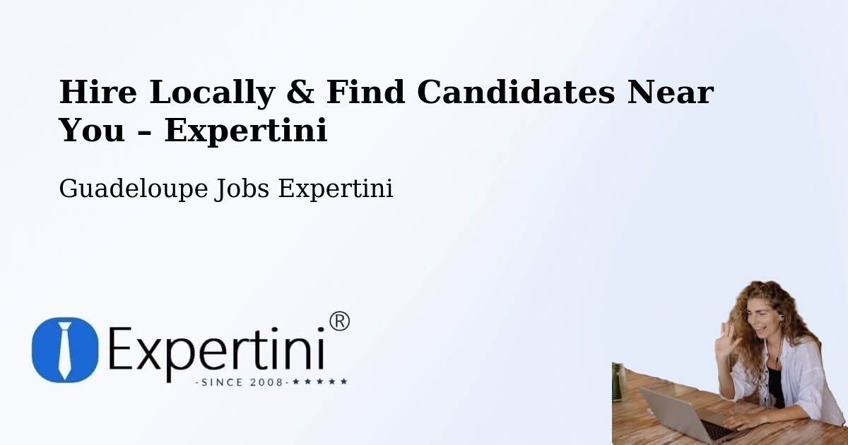 Hire Locally in Jarry – Find Qualified Candidates Near You - Jarry, Guadeloupe Jobs Expertini