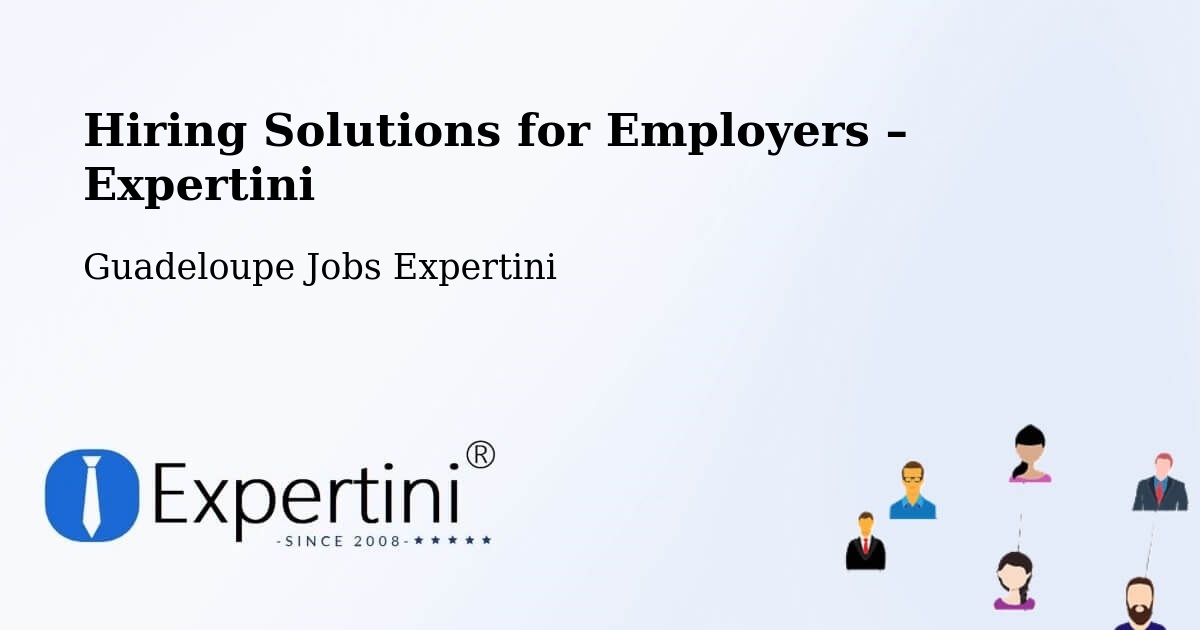 Hiring Solutions for Employers in Jarry - Jarry, Guadeloupe Jobs Expertini