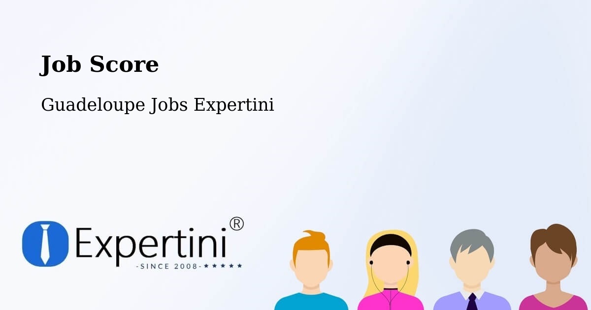 Job Score & Job Description Score Tool – Jarry - Guadeloupe Jobs Expertini