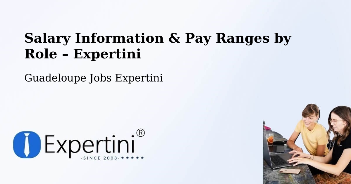 Salary Information & Pay Ranges – Jarry - Jarry, Guadeloupe Jobs Expertini